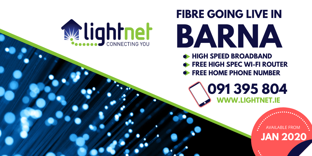 Fibre Broadband Available in Barna, Lightnet Broadband